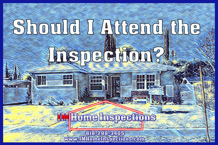 Should I attend the home inspection?