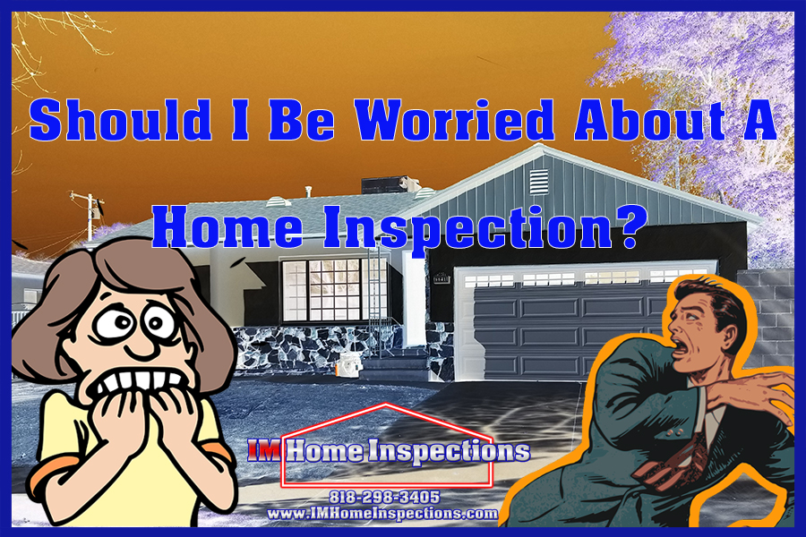 Should I be worried about a home inspection?